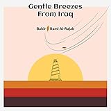 Gentle Breezes from Iraq