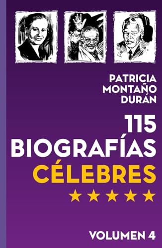115 Biografías Célebres: Personalidades de la Historia Universal Volumen 4