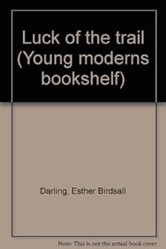 Hardcover Luck of the Trail (Young Moderns Bookshelf) Book