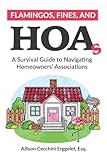 Flamingos, Fines, and HOAs: A Survival Guide to Navigating Homeowners' Associations