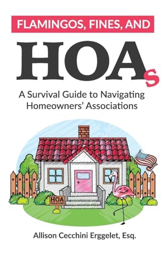 Flamingos, Fines, and HOAs: A Survival Guide to Navigating Homeowners' Associations