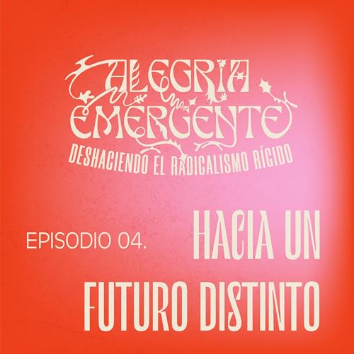 4. Hacia un futuro distinto
