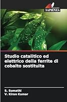 Studio catalitico ed elettrico della ferrite di cobalto sostituita (Italian Edition) 6208892414 Book Cover