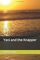 Yani and the Knapper 1717717004 Book Cover