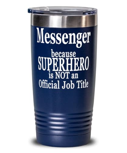 Messenger because Superhero is Not an Official Job Title, Messenger Tumbler, 20oz Blue Tumber