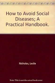 How to avoid social diseases;: A practical handbook