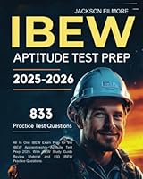 IBEW Aptitude Test Prep 2025-2026: All In One IBEW Exam Prep for the IBEW Apprenticeship Aptitude Test Prep 2025. With IBEW Study Guide Review Material and 833 IBEW Practice Questions 1964079985 Book Cover