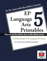 EP Language Arts 5 Printables: Part of the Easy Peasy All-in-One Homeschool 171718300X Book Cover