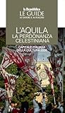 L'aquila. La Perdonanza Celestiniana. Capitale Italiana Della Cultura 2026 - 2