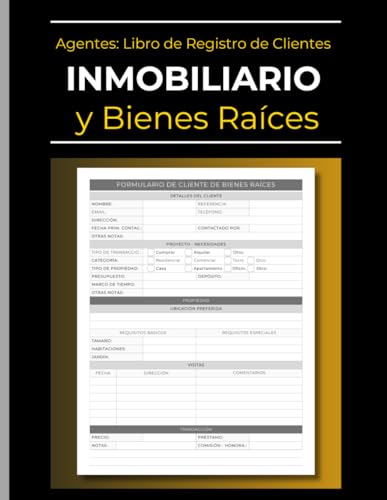 Agentes de Bienes Raíces y Inmobiliario | Libro de Registro de Clientes | Compradores y Arrendatarios: Cuaderno de Ventas, Compras o Alquileres de Propiedades | Registra y Organiza tus Clientes