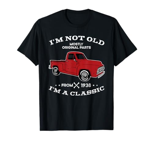 I'm not old I'm classic Truck car since 1938 édition limitée T-Shirt