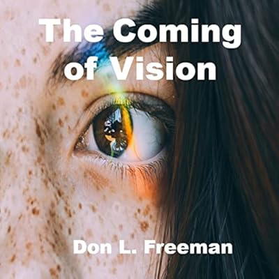 The Coming of Vision