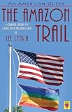 An American Queer: The Amazon Trail
