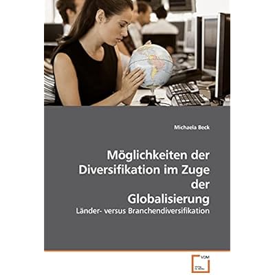 M&ouml;glichkeiten der Diversifikation im Zuge der Globalisierung