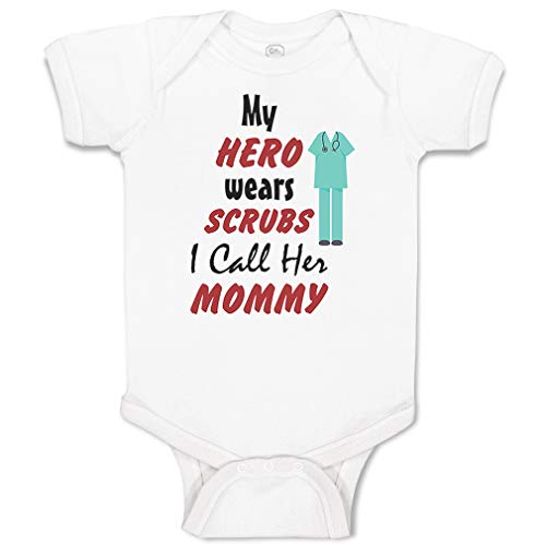 Cute Rascals Baby Bodysuit My Hero Wears Scrubs I Call Her Mommy Doctor Nurse Boy & Girl Baby Clothes Funny Cotton A White Design Only Newborn