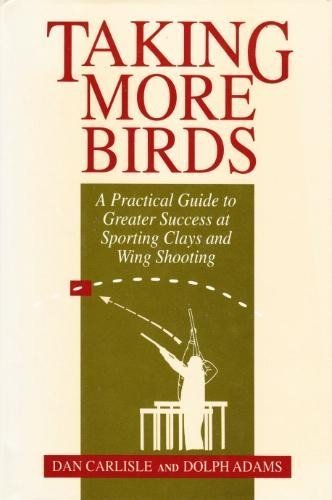 Taking More Birds: A Practical Guide to Greater... 1558212310 Book Cover