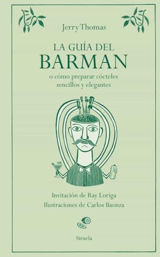 La guía del barman: o cómo preparar cócteles sencillos y elegantes: 438 (Libros del Tiempo)