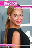 Beyoncé: The Reign of Queen Bey (People in the News) - Vanessa Oswald 