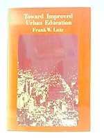 Toward improved urban education B0006CKCS2 Book Cover