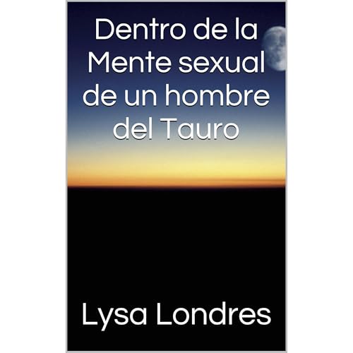 Dentro de la Mente sexual de un hombre del Tauro Audiolibro Por Lysa Londres arte de portada