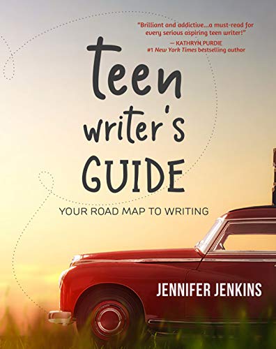 Teen Writer's Guide: Your Road Map to Writing