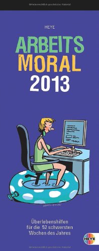Arbeitsmoral 2013