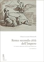 Roma Seconda Citta Dell'impero: La Conquista Napoleonica Delleuropa Mediterranea 8867287249 Book Cover