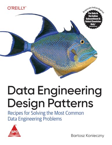 Image of Data Engineering Design Patterns: Recipes for Solving the Most Common Data Engineering Problems (Grayscale Indian Edition)