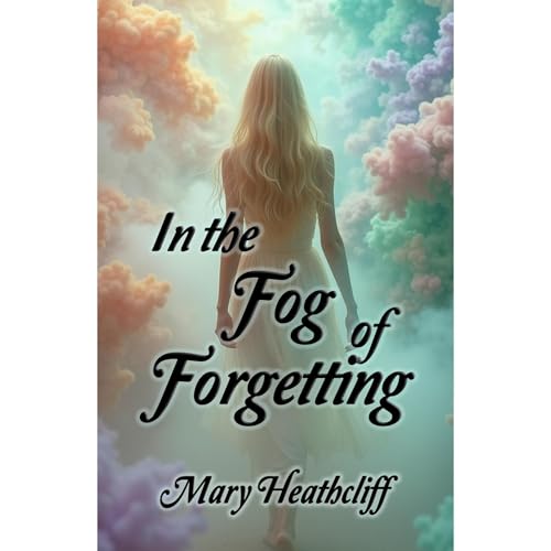 In the Fog of Forgetting Audiolibro Por Mary Heathcliff arte de portada