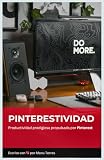  Pinterestividad: Productividad prodigiosa propulsada por Pinterest