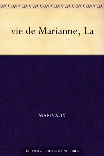 Vie de Marianne, la (French Edition)