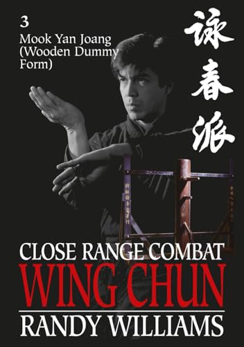 Close Range Combat Wing Chun 3 Mook Yan Joang (Wooden Dummy): Moo...