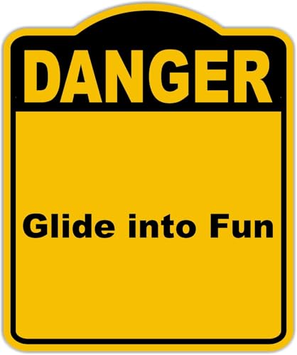 Glide into Fun Danger Yellow Black Aluminum Composite Sign 15 x 18 inches -  Work House Signs, 441324