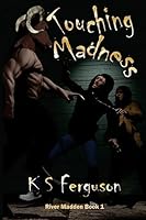Touching Madness 1938179196 Book Cover