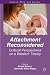 Attachment Reconsidered: Cultural Perspectives on a Western Theory (Culture, Mind, and Society)