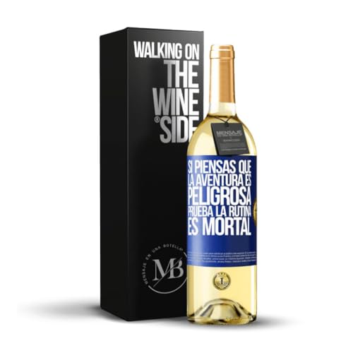 «Si piensas que la aventura es peligrosa prueba la rutina Es mortal» Mensaje en una Botella. Vino Blanco Premium Verdejo Joven + Gift Box. Etiqueta Azul PERSONALIZABLE