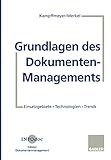 Grundlagen Des Dokumenten-Managements (German Edition): Einsatzgebiete · Technologien · Trends