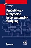  Produktionsleitsysteme in der Automobilfertigung (VDI-Buch) (German Edition) by Markus Kropik (2009-07-30)