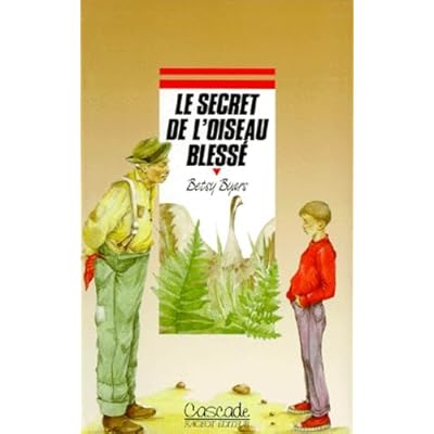 Le Secret de l'oiseau bless&eacute;