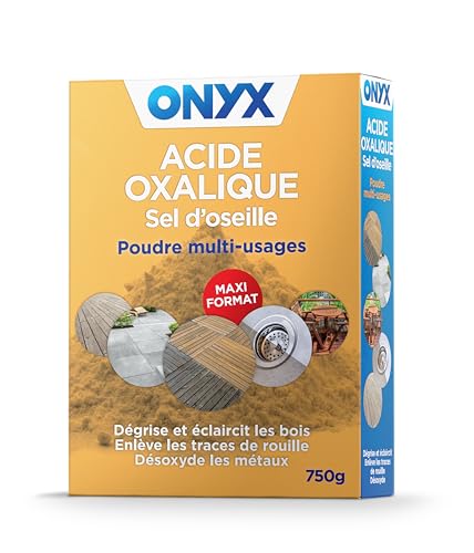 Onyx - Acide Oxalique, Sel d’Oseille - Supprime la Rouille, Désoxyde Cuivres et Métaux, Dégrise le Bois – Fabrication Française - 750g