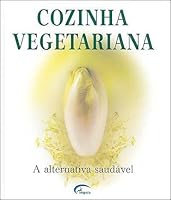cozinha vegetariana - a alternativa saudável 8573822996 Book Cover