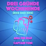 Drei Gründe Wochenende (Bier Bier Bier)