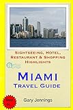 Miami Travel Guide: Sightseeing, Hotel, Restaurant & Shopping Highlights