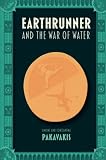 Earthrunner and the War of Water
