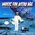 MUSIC FOR ASTRO AGE