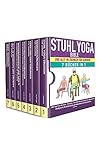  Stuhl-Yoga Bibel für Senioren: (7 Bücher in 1) Alle-In Übungen, Stretching, Core, Water Aerobics Routinen zur Stärkung des Gleichgewichts, Wiederherstellung des Wohlbefindens und Sturzprävention
