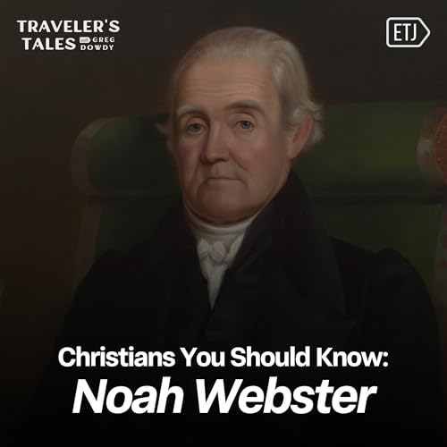Noah Webster: A Man of Words and the WORD