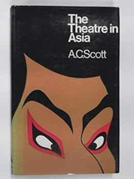 Hardcover The theatre in Asia (The History of the theatre) Book