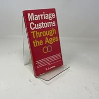 Marriage Customs Through the Ages B000PGK9FU Book Cover
