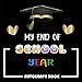 My End of School Year Autograph Book: Grade Memory Book Last Day Autographs for Students and Teachers, Graduation Gifts